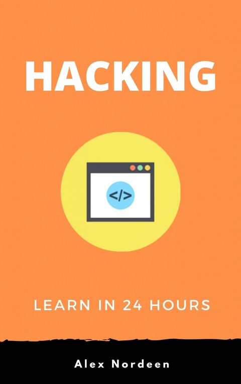 Hacking : Guide to Computer Hacking and Penetration Testing -  Alex Nordeen