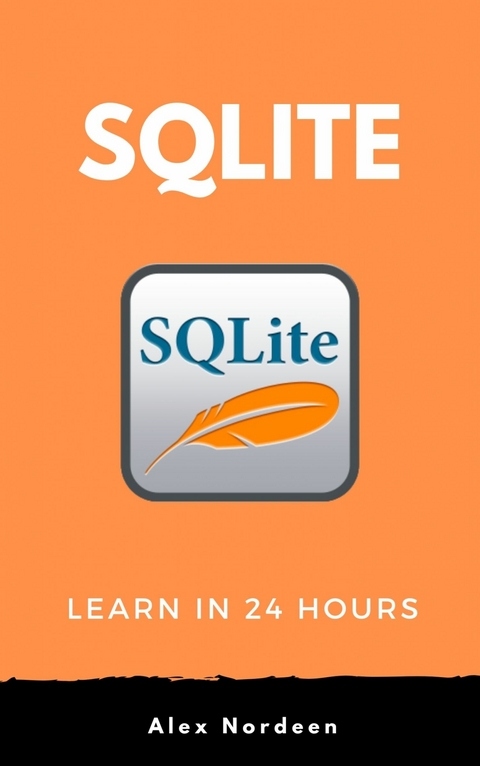 Learn SQLite in 24 Hours -  Alex Nordeen