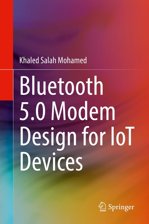 Bluetooth 5.0 Modem Design for IoT Devices - Khaled Salah Mohamed