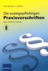 Die auslegepflichtigen Praxisvorschriften - W M Nentwig, C Pfisterer