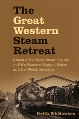 The Great Western Steam Retreat -  Keith Widdowson