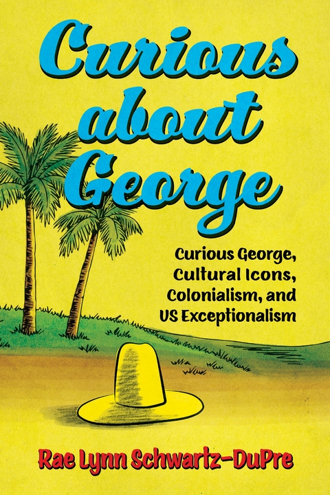 Curious about George - Rae Lynn Schwartz-DuPre