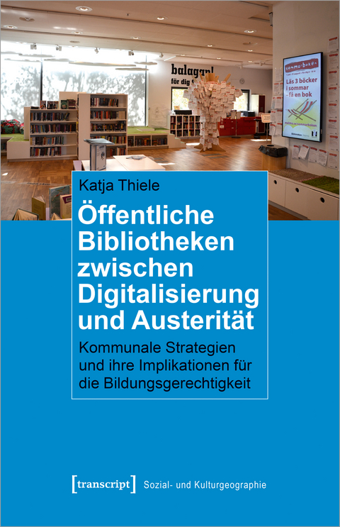 Öffentliche Bibliotheken zwischen Digitalisierung und Austerität - Katja Thiele