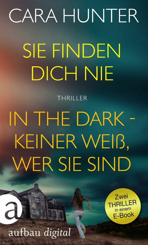 Sie finden dich nie & In the Dark - Keiner weiß, wer sie sind - Cara Hunter