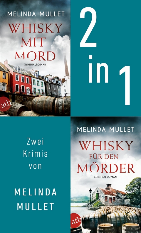 Whisky mit Mord & Whisky für den Mörder - Melinda Mullet