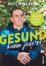 Gesund kann jede*r! - Philipp Lahm