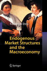 Endogenous Market Structures and the Macroeconomy - Federico Etro