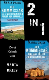 Der Kommissar und die verschwundenen Frauen von Barneville & Der Kommissar und das Rätsel von Biscarrosse - Maria Dries