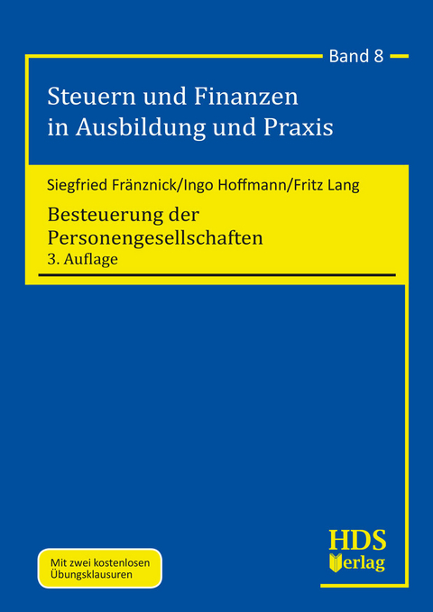 Besteuerung der Personengesellschaften -  Siegfried Fränznick,  Ingo Hoffmann,  Fritz Lang