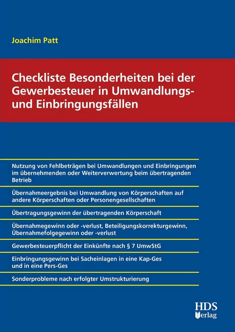 Checkliste Besonderheiten bei der Gewerbesteuer in Umwandlungs- und Einbringungsfällen -  Joachim Patt