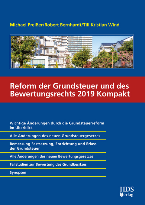 Reform der Grundsteuer und des Bewertungsrechts 2019 Kompakt -  Michael Preißer,  Robert Bernhardt,  Till Kristian Wind