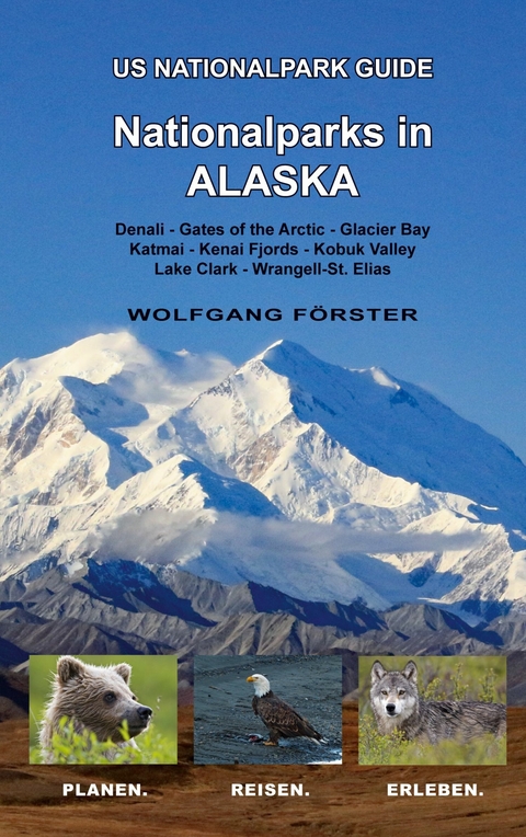 Nationalparks in Alaska -  Wolfgang Förster