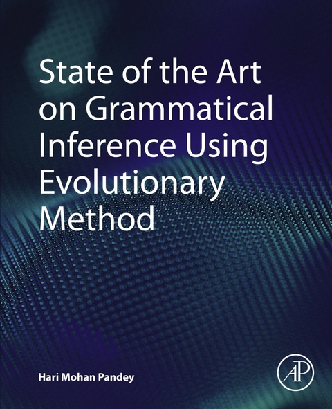 State of the Art on Grammatical Inference Using Evolutionary Method -  Hari Mohan Pandey