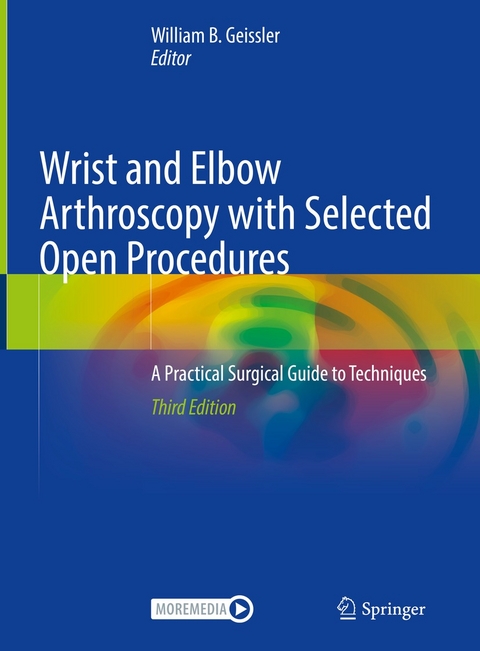 Wrist and Elbow Arthroscopy with Selected Open Procedures - 