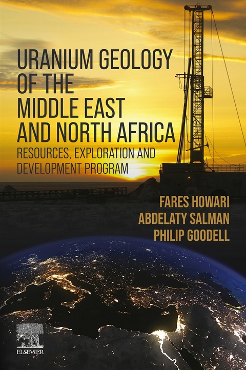 Uranium Geology of the Middle East and North Africa -  Philip Goodell,  Fares Howari,  Abdelaty Salman