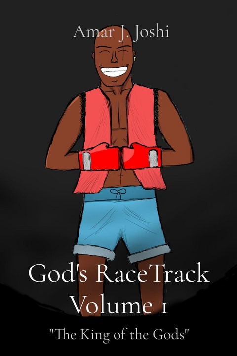 God's RaceTrack Volume 1 - Amar J. Joshi