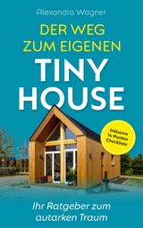 Der Weg zum eigenen Tiny House - Alexandra Wagner