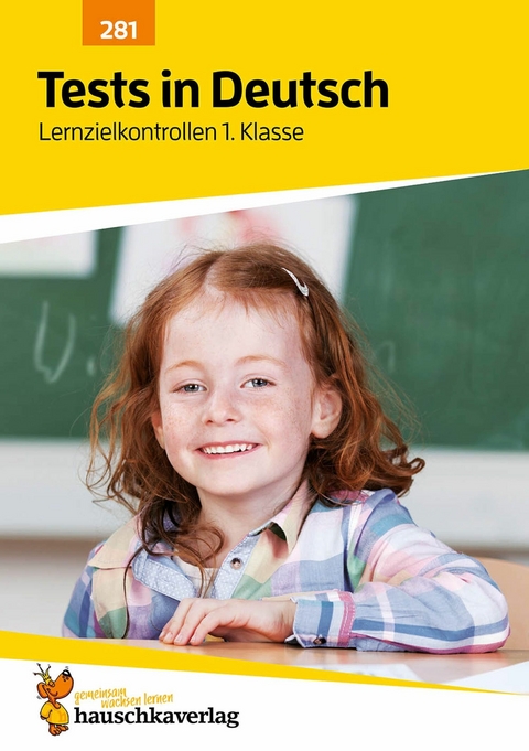 Tests in Deutsch - Lernzielkontrollen 1. Klasse -  Ulrike Maier