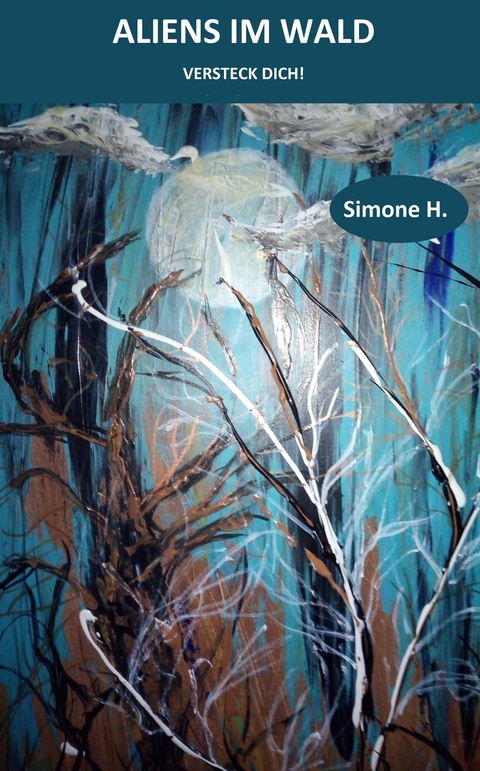 Aliens im Wald - Simone H.