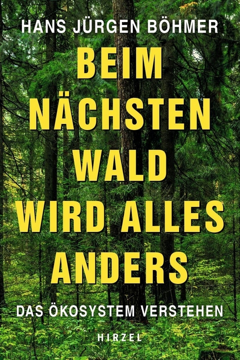 Beim nächsten Wald wird alles anders -  Hans Jürgen Böhmer