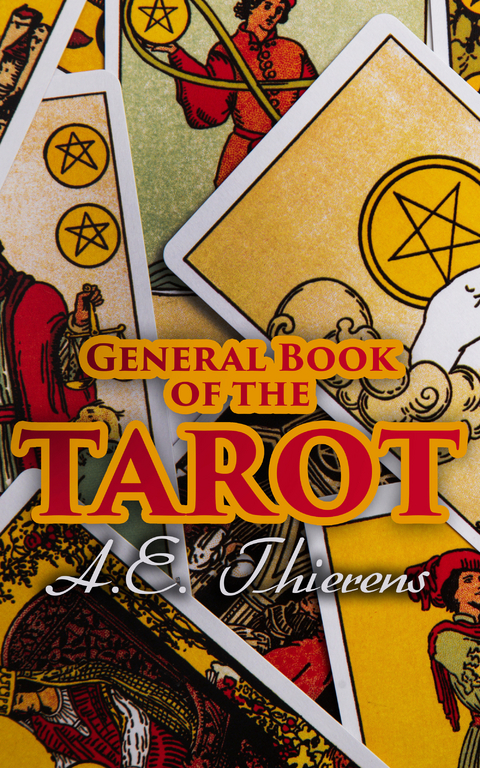 General Book of the Tarot - A.E. Thierens