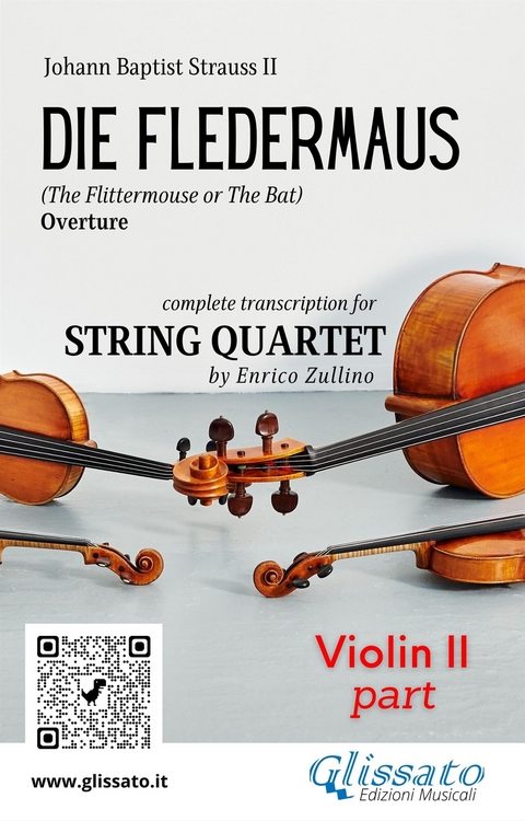 Violin II part of "Die Fledermaus" for String Quartet - Johann Baptist Strauss, a cura di Enrico Zullino