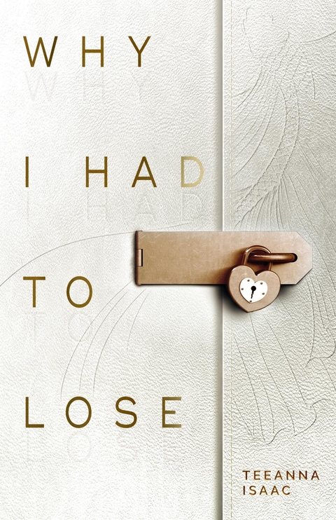 Why I Had to Lose -  Teeanna Isaac