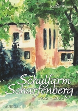 Schulfarm Scharfenberg 1922-2022 - Rainer Werner