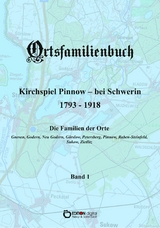 Ortsfamilienbuch Pinnow bei Schwerin 1793 - 1918, Band 1 - Walter Ammoser, Hans-Peter Köhler, Wilfried Rachow, Griet Wossidlo, Wilhelm Wossidlo