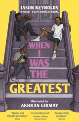 When I Was the Greatest -  Jason Reynolds