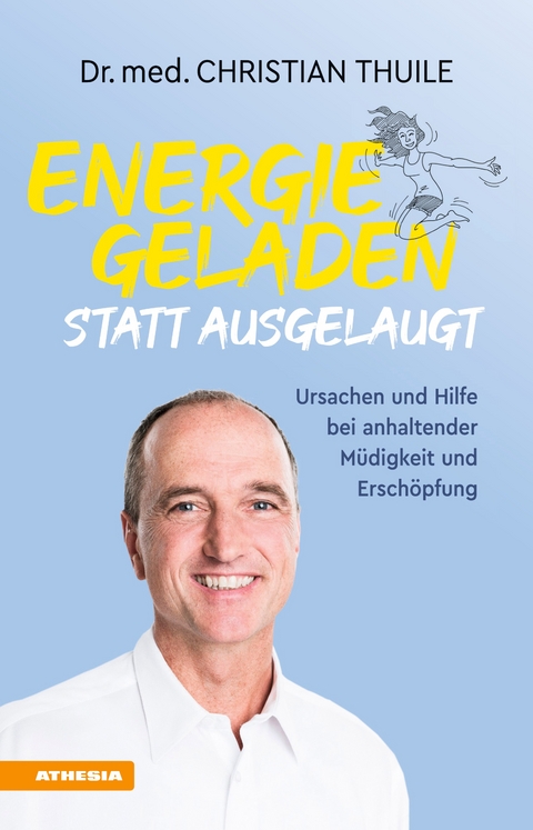 Energiegeladen statt ausgelaugt - Christian Thuile