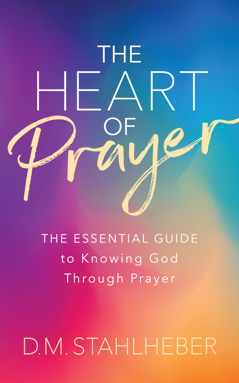 Heart of Prayer -  D. M. Stahlheber