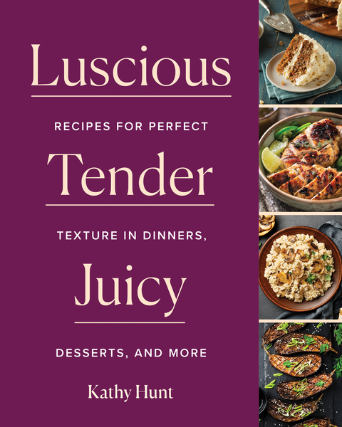 Luscious, Tender, Juicy -  Kathy Hunt