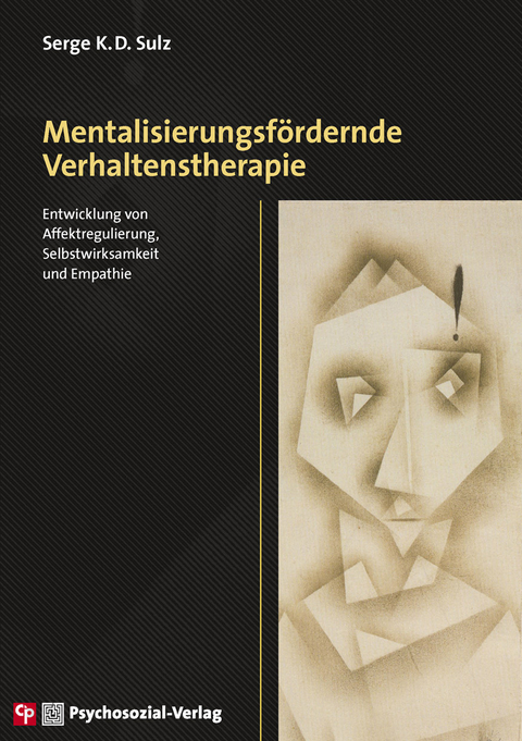 Mentalisierungsfördernde Verhaltenstherapie - Serge K.D. Sulz