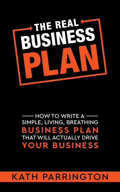 The REAL Business Plan - Kath Parrington