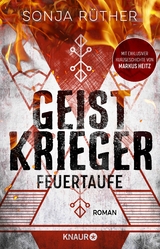 Geistkrieger: Feuertaufe -  Sonja Rüther