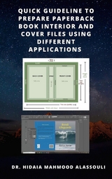 Quick Guideline to Prepare Paperback Book Interior and Cover Files Using Different Applications - Dr. Hidaia Mahmood Alassoulii