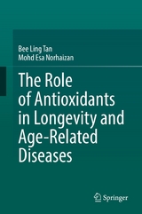 The Role of Antioxidants in Longevity and Age-Related Diseases - Bee Ling Tan, Mohd Esa Norhaizan