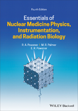 Essentials of Nuclear Medicine Physics, Instrumentation, and Radiation  Biology - Rachel A. Powsner, Matthew R. Palmer, Edward R. Powsner