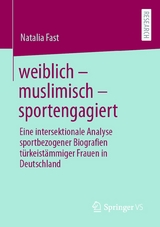 weiblich – muslimisch – sportengagiert - Natalia Fast