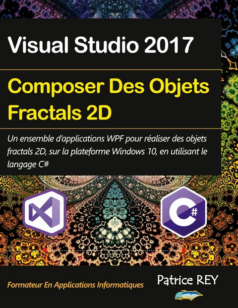 Composer des objets fractals 2D avec WPF et C# -  Patrice Rey