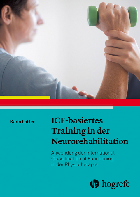 ICF-basiertes Training in der Neurorehabilitation - Karin Lotter