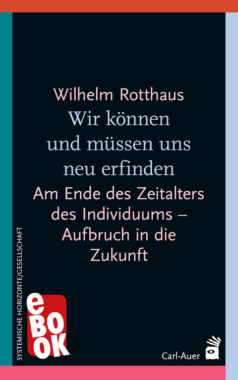 Wir können und müssen uns neu erfinden - Wilhelm Rotthaus