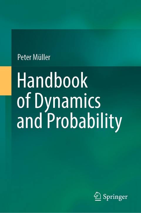 Handbook of Dynamics and Probability - Peter Müller