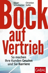 Bock auf Vertrieb - Oliver Schumacher, Christian Sahle