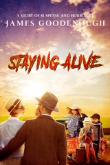 Staying Alive -  James Goodenough