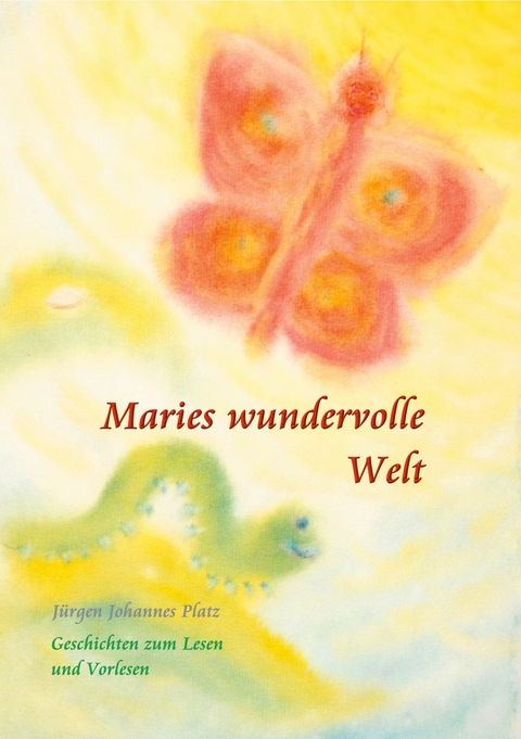 Maries wundervolle Welt - Jürgen Johannes Platz