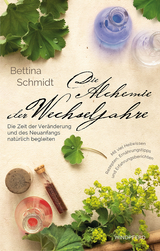 Die Alchemie der Wechseljahre - Bettina Schmidt