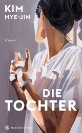 Die Tochter - Kim Hye-jin