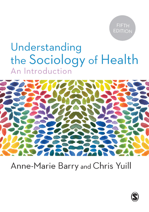 Understanding the Sociology of Health -  Anne-Marie Barry,  Chris Yuill